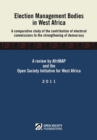 Image for Election Management Bodies In West Africa. A Comparative Study Of The Contr