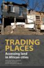 Image for Trading places : Accessing land in African cities