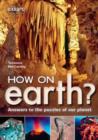 Image for How on Earth?: Answers to the puzzles of our planet