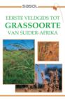 Image for Sasol Eerste Veldgids Tot Grassoorte in Suider-afrika.