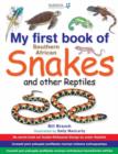 Image for My First Book of Southern African Snakes &amp; Other Reptiles
