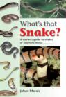 Image for What&#39;s that snake?: a starter&#39;s guide to snakes of southern Africa