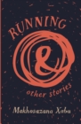 Image for Running and other stories