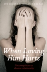 Image for When loving him hurts