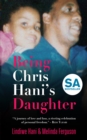 Image for Being Chris Hani&#39;s Daughter