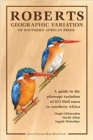 Image for Roberts geographic variation of Southern African Birds : A guide to the plumage variation of 613 bird races in Southern Africa