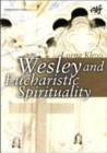 Image for Wesleyan Eucharistic Spirituality