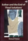Image for Esther and the End of &#39;Final Solutions&#39;