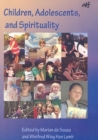Image for Spirituality in the lives of children and adolescents  : some perspectives