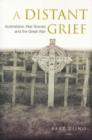 Image for A Distant Grief : Australians, War Graves and the Great War