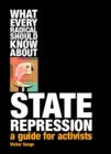 Image for What every radical should know about state repression  : a guide for activists