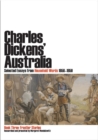 Image for Charles Dickens&#39; Australia: Selected Essays from Household Words 1850-1859