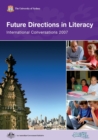Image for Future Directions in Literacy : International Conversations Conference 2007