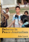 Image for Debates in Peace Journalism