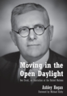 Image for Moving in the Open Daylight : Doc Evatt, an Australian at the United Nations