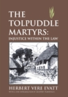 Image for The Tolpuddle Martyrs : Injustice Within the Law