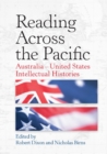 Image for Reading Across the Pacific : Australia-United States Intellectual Histories