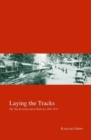 Image for Laying the tracks  : the impact of railways on the Thai economy 1885-1935