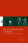 Image for The End of Personal Rule in Indonesia