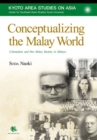 Image for Conceptualizing the Malay World : Colonialism and Pan-Malay Identity in Malaya