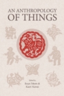 Image for An Anthropology of Things