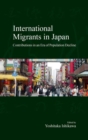 Image for International Migrants in Japan : Contributions in an Era of Population Decline