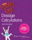 Image for Dosage Calculations Made Incredibly Easy! Australia and New Zealand Edition