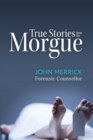 Image for True Stories from the Morgue