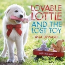 Image for LOVABLE LOTTIE AND THE LOST TOY