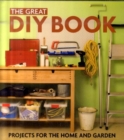 Image for The great DIY book  : projects for the home and garden