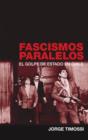 Image for Fascismos Paralelos : El Golpe de Estado en Chile