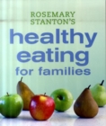 Image for Rosemary Stanton&#39;s healthy eating for families