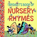 Image for Bridget&#39;s Book of Nursery Rhymes