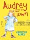 Image for Audrey Goes to Town
