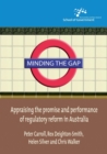 Image for Minding the Gap : Appraising the Promise and Performance of Regulatory Reform in Australia