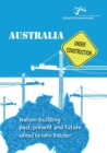 Image for Australia Under Construction : Nation-Building, Past, Present and Future