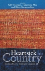 Image for Heartsick for Country: Stories of Love, spirit and creation