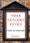 Image for Yoga, Tai Chi, Reiki : A Guide for Christians