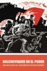 Image for Bolcheviques En El Poder : Una antologia del pensamiento revolucionario