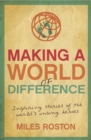 Image for Making a world of difference: inspiring stories of unsung heroes