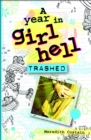 Image for A Year in Girl Hell : Trashed