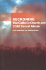 Image for Reckoning: the Catholic Church and child sexual abuse