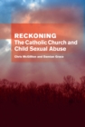 Image for Reckoning: The Catholic Church and Child Sexual Abuse