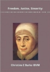 Image for Freedom, justice and sincerity  : reflections on the life and spirituality of Mary Ward