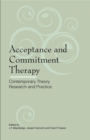 Image for Acceptance and Commitment Therapy: Contemporary Theory, Research and Practice
