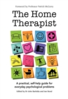 Image for Home Therapist: A practical, self-help guide for everyday psychological problems
