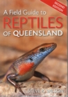 Image for A field guide to the reptiles of Queensland