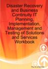 Image for Disaster Recovery and Business Continuity It Planning, Implementation, Management and Testing of Solutions and Services Workbook