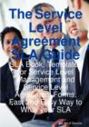 Image for The Service Level Agreement Sla Guide - Sla Book, Templates for Service Level Management and Service Level Agreement Forms. Fast and Easy Way to Write Your Sla