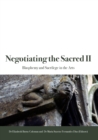 Image for Negotiating the Sacred II : Blasphemy and Sacrilege in the Arts